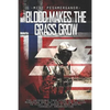 Blood Makes the Grass Grow: A Norwegian Volunteer's War Against the Islamic State - Paperback