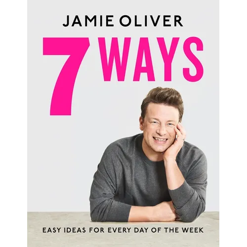 7 Ways: Easy Ideas for Every Day of the Week [American Measurements] - Hardcover