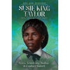 Susie King Taylor: Nurse, Teacher & Freedom Fighter - Paperback