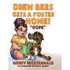 Drew Bees Gets a Foster Home!: "Hope" - Hardcover