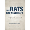 The Rats Had Never Left: Conquering Colonists & Systemic Racism - Hardcover