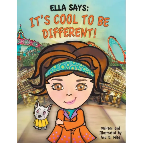 Ella Says: It's Cool to be Different! - Hardcover