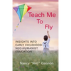 Teach Me to Fly: Insights into Early Childhood Neo-humanist Education - Paperback