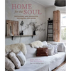 Home for the Soul: Sustainable and Thoughtful Decorating and Design - Hardcover