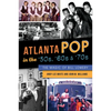 Atlanta Pop in the '50s, '60s & '70s: The Magic of Bill Lowery - Paperback