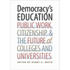 Democracy's Education: Public Work, Citizenship, and the Future of Colleges and Universities - Paperback