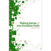 Making Sense of the Christian Faith Participant Book - Paperback
