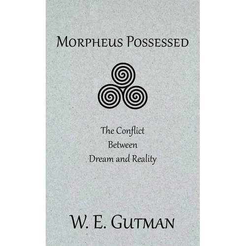 Morpheus Possessed: The Conflict Between Dream and Reality - Paperback