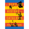 A People's History of Catalonia - Hardcover