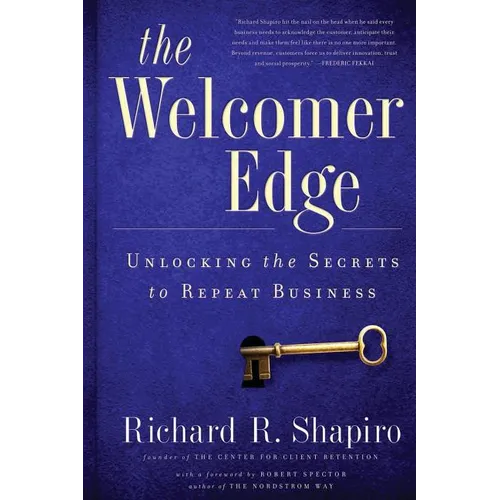 The Welcomer Edge: Unlocking the Secrets to Repeat Business - Paperback