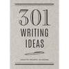 301 Writing Ideas - Second Edition: Creative Prompts to Inspire - Paperback