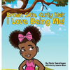 Brown Skin, Curly Hair, I Love Being Me! - Hardcover