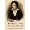 Percy Bysshe Shelley - Prometheus Unbound: "Soul meets soul on lovers lips." - Paperback