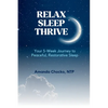 Relax Sleep Thrive: You're 5-Week Journey to Peaceful, Restorative Sleep - Paperback