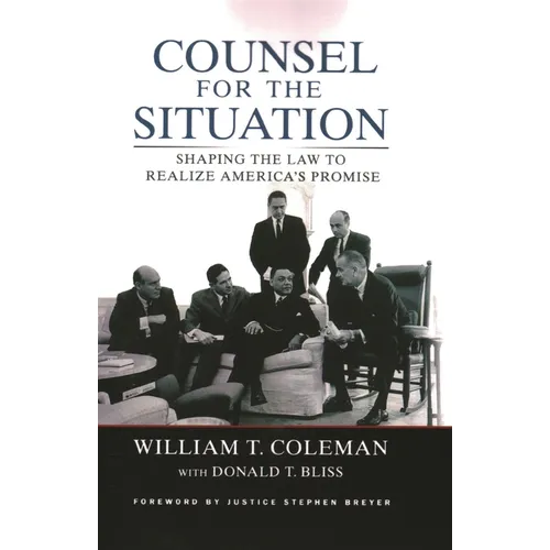 Counsel for the Situation: Shaping the Law to Realize America's Promise - Paperback