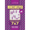 Sudoku Minesweeper - 200 Hard to Master Puzzles 7x7 (Volume 4) - Paperback