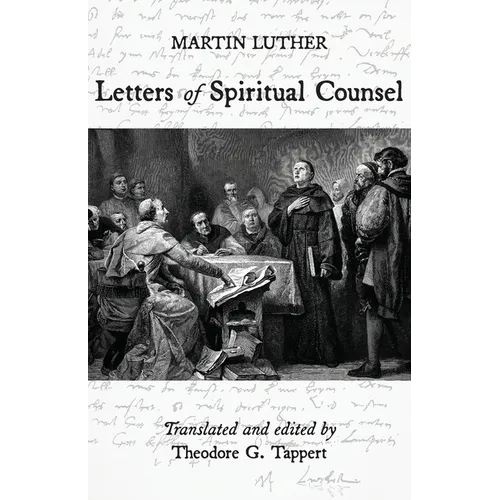 Luther: Letters of Spiritual Counsel - Paperback
