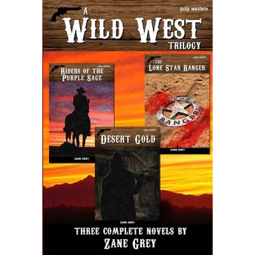 A Wild West Trilogy: Three classic western novels - Paperback
