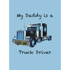 My Daddy is a Truck Driver - Hardcover