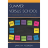 Summer Versus School: The Possibilities of the Year-Round School - Paperback