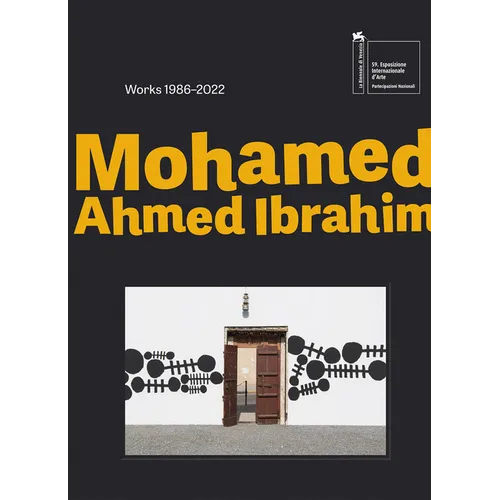 Mohamed Ahmed Ibrahim: Between Sunrise and Sunset: Works 1986-2022 - Hardcover