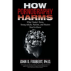 How Pornography Harms: What Today's Teens, Young Adults, Parents, and Pastors Need to Know - Paperback