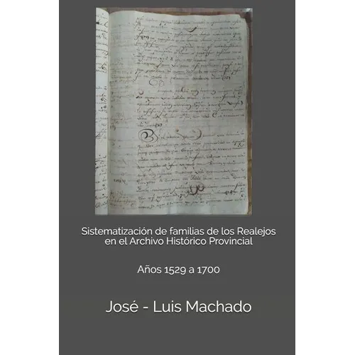 Sistematización de familias de los Realejos en el Archivo Histórico Provincial: Años 1529 a 1700 - Paperback