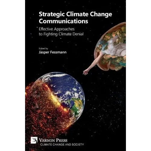 Strategic Climate Change Communications: Effective Approaches to Fighting Climate Denial - Paperback