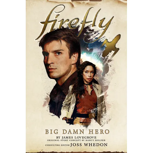 Big Damn Hero: The First Firefly - Paperback