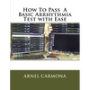 How To Pass A Basic Arrhythmia Test with Ease - Paperback