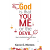 God, Is that You, Me, or the Devil: How to Confidently Know God's Voice - Paperback