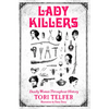 Lady Killers: Deadly Women Throughout History - Paperback