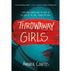 Throwaway Girls - Hardcover