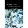 After Identity: Rethinking Race, Sex and Gender - Paperback