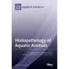 Histopathology of Aquatic Animals - Hardcover