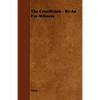 The Crucifixion - By an Eye-Witness - Paperback