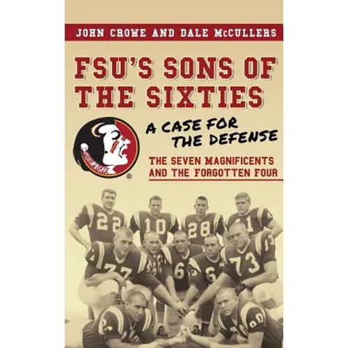 FSU's Sons of the Sixties: A Case for the Defense - Hardcover