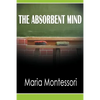 The Absorbent Mind - Paperback
