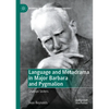 Language and Metadrama in Major Barbara and Pygmalion: Shavian Sisters - Paperback