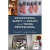 Occupational Safety and Health for the Young Professional - Paperback