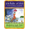 If the Buddha Got Stuck: A Handbook for Change on a Spiritual Path - Paperback