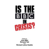 Is the BBC in Crisis? - Paperback