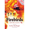 Firebirds: God's Own Lunatics - Paperback