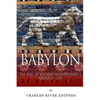 Babylon: The Rise and Fall of Ancient Mesopotamia's Greatest City - Paperback