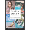 Maria Ozawa - The Life Of A Pornstar From Miyabi To Mogul - Paperback