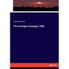 The Santiago Campaign 1898 - Paperback