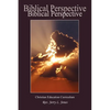 Biblical Perspective: Christian Education Curriculum - Paperback