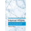 Internal Affairs: How the Structure of NGOs Transforms Human Rights - Paperback