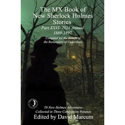 The MX Book of New Sherlock Holmes Stories Part XXVI: 2021 Annual (1889-1897) - Paperback