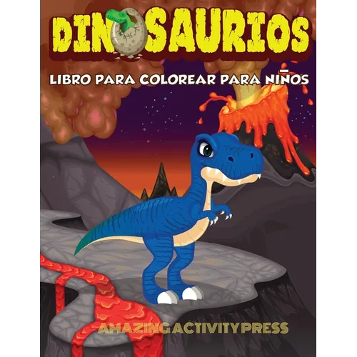 DINOSAURIOS Libro para colorear para niños: El regalo perfecto para niños, edades 2-4 y edades 4-8 - Paperback